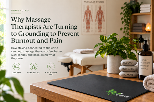 Why Massage Therapists Are Turning to Grounding to Prevent Burnout and Pain